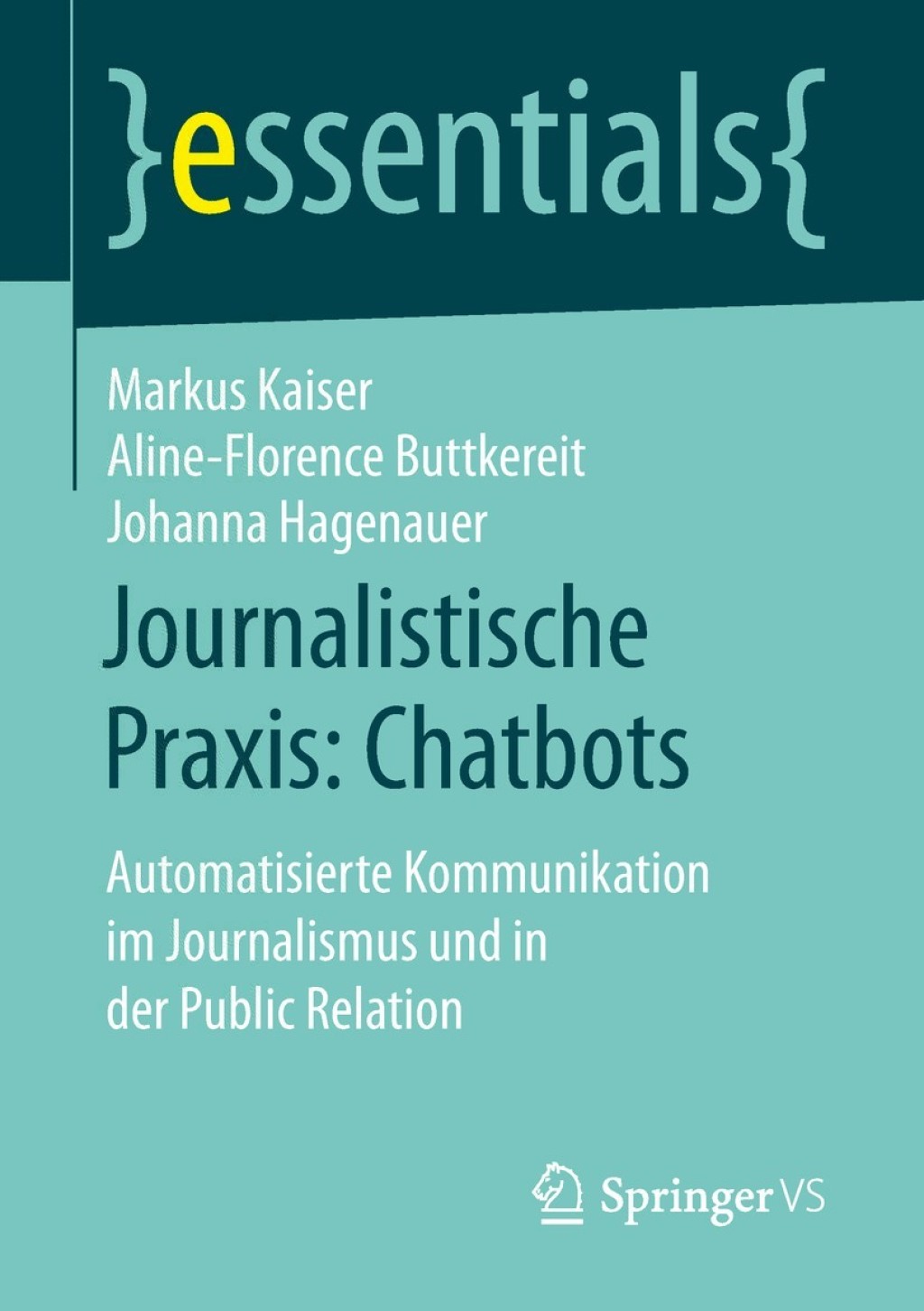 Journalistische Praxis: Chatbots Automatisierte Kommunikation im Journalismus und in der Public Relation - (PDF/EPUB Version)