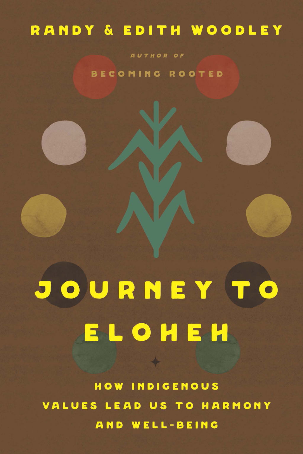 Journey to Eloheh How Indigenous Values Lead Us to Harmony and Well-Being - (PDF/EPUB Version)