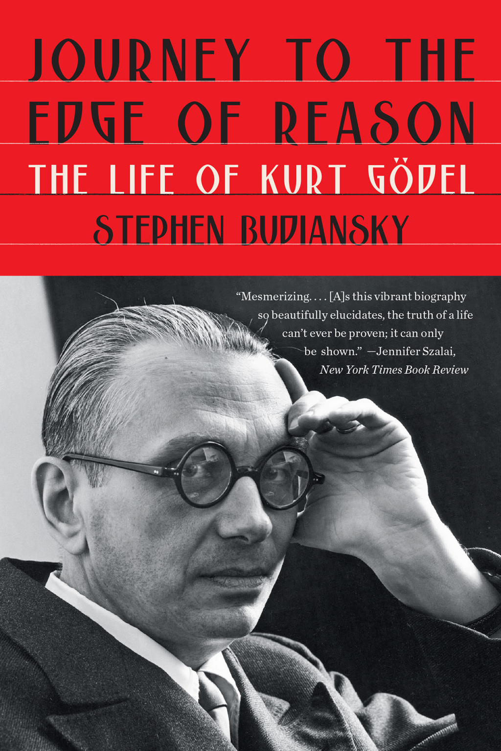 Journey to the Edge of Reason: The Life of Kurt GÃ¶del - (PDF/EPUB Version)