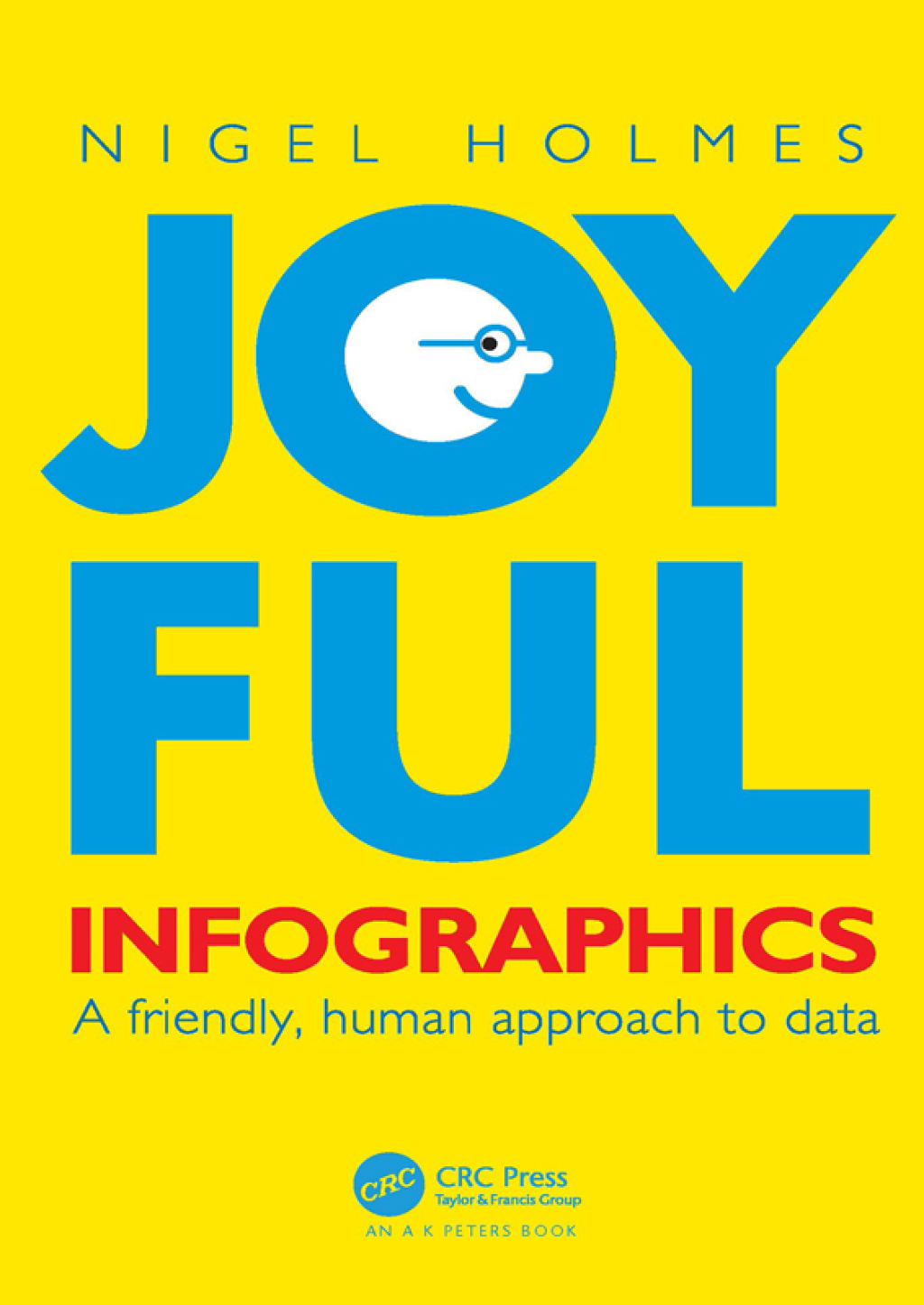 Joyful Infographics A Friendly, Human Approach to Data 1st Edition - (PDF/EPUB Version)