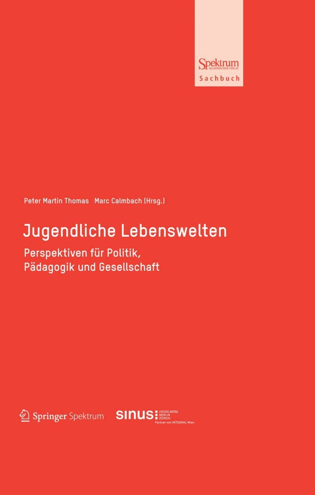 Jugendliche Lebenswelten Perspektiven fÃ¼r Politik, PÃ¤dagogik und Gesellschaft 1st Edition - (PDF/EPUB Version)