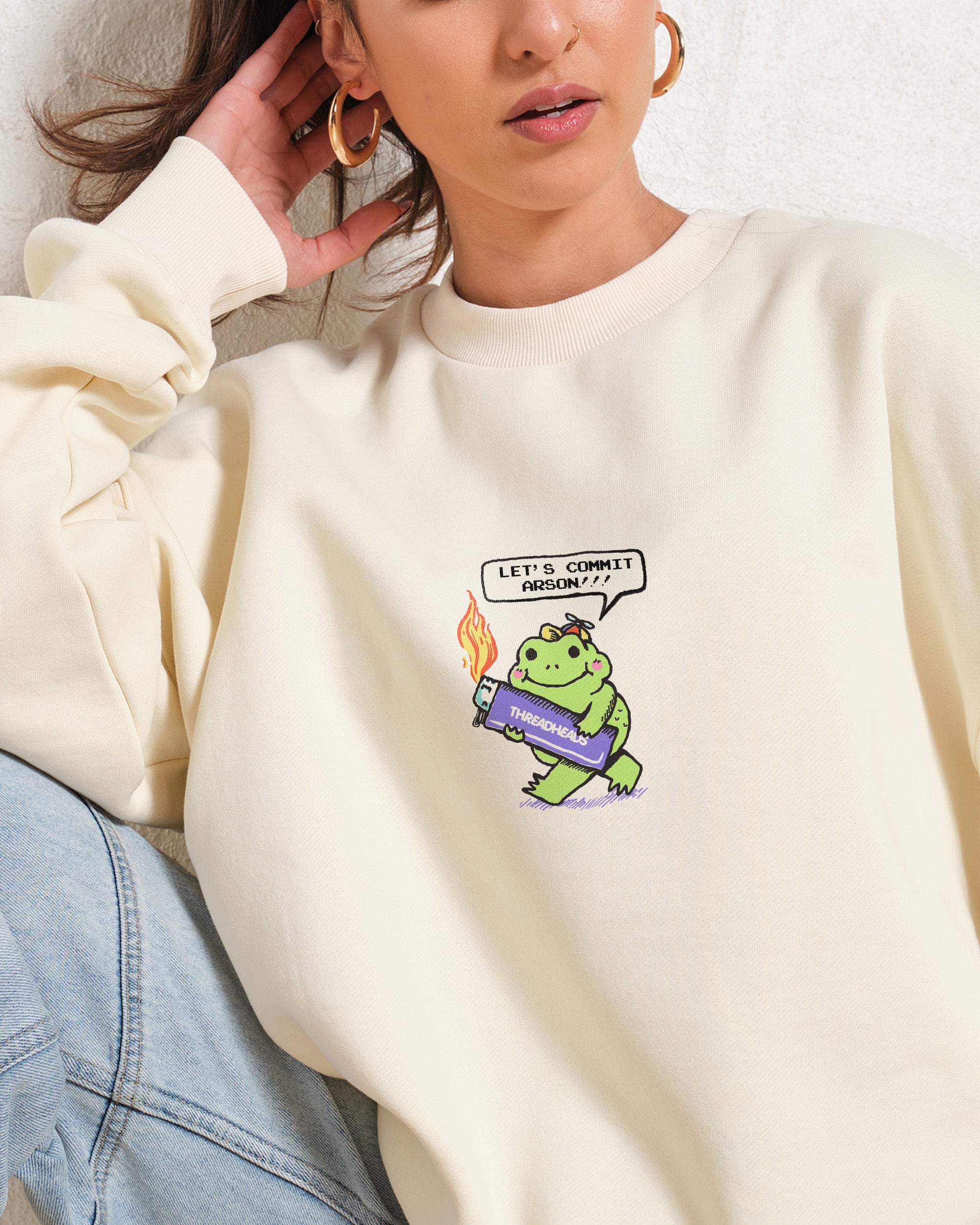 Lets Commit Arson Sweatshirt