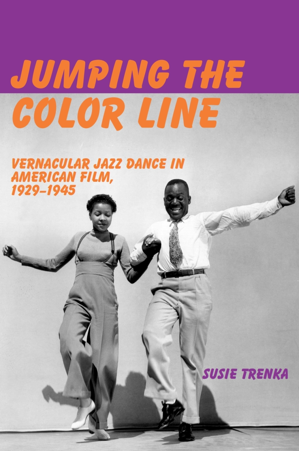 Jumping the Color Line Vernacular Jazz Dance in American Film, 1929â€“1945 - (PDF/EPUB Version)