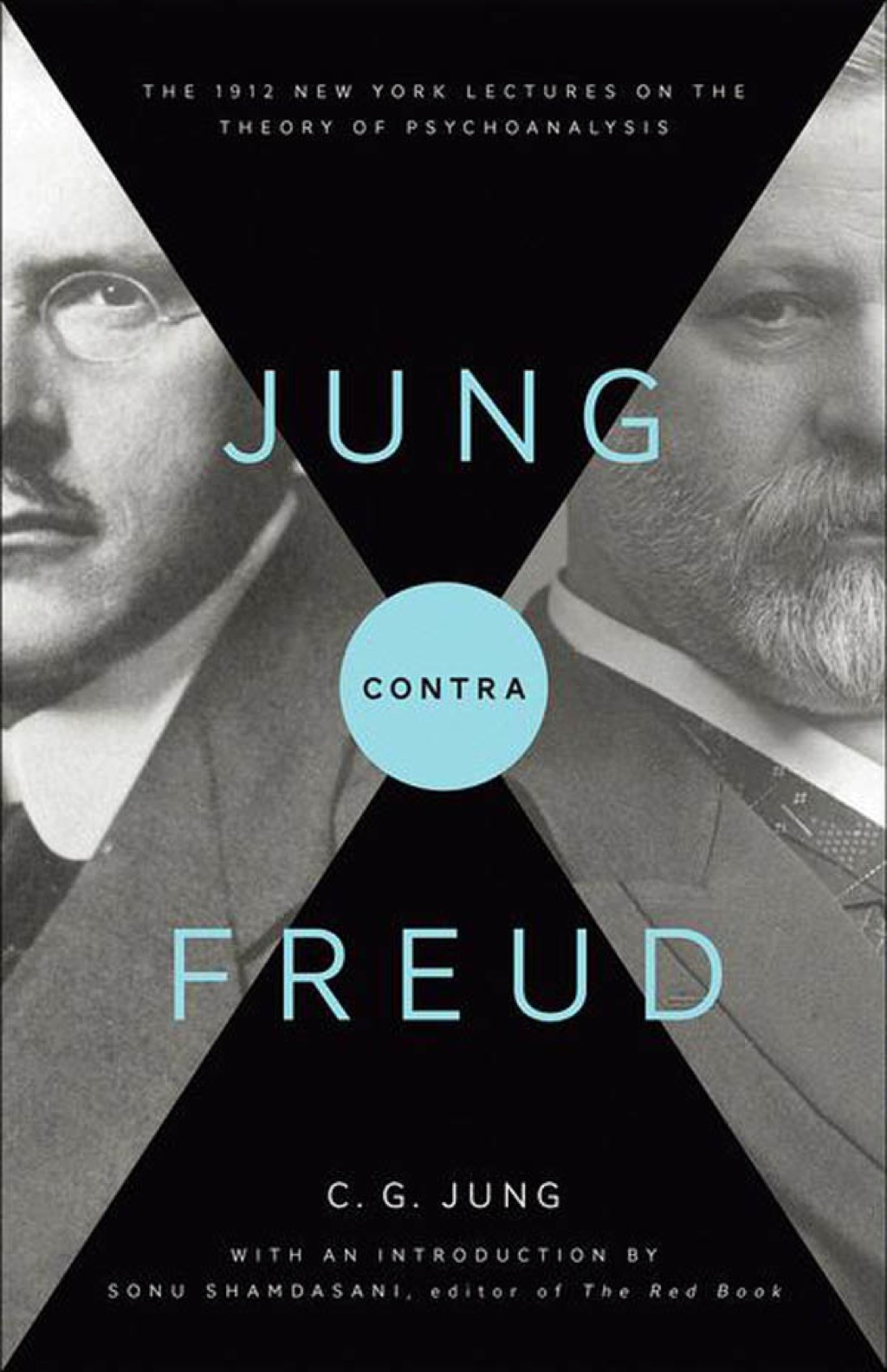 Jung contra Freud The 1912 New York Lectures on the Theory of Psychoanalysis - (PDF/EPUB Version)