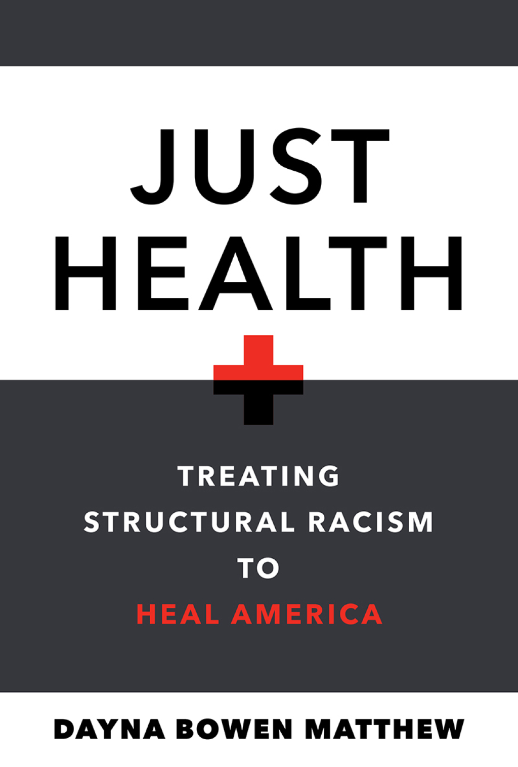Just Health Treating Structural Racism to Heal America - (PDF/EPUB Version)
