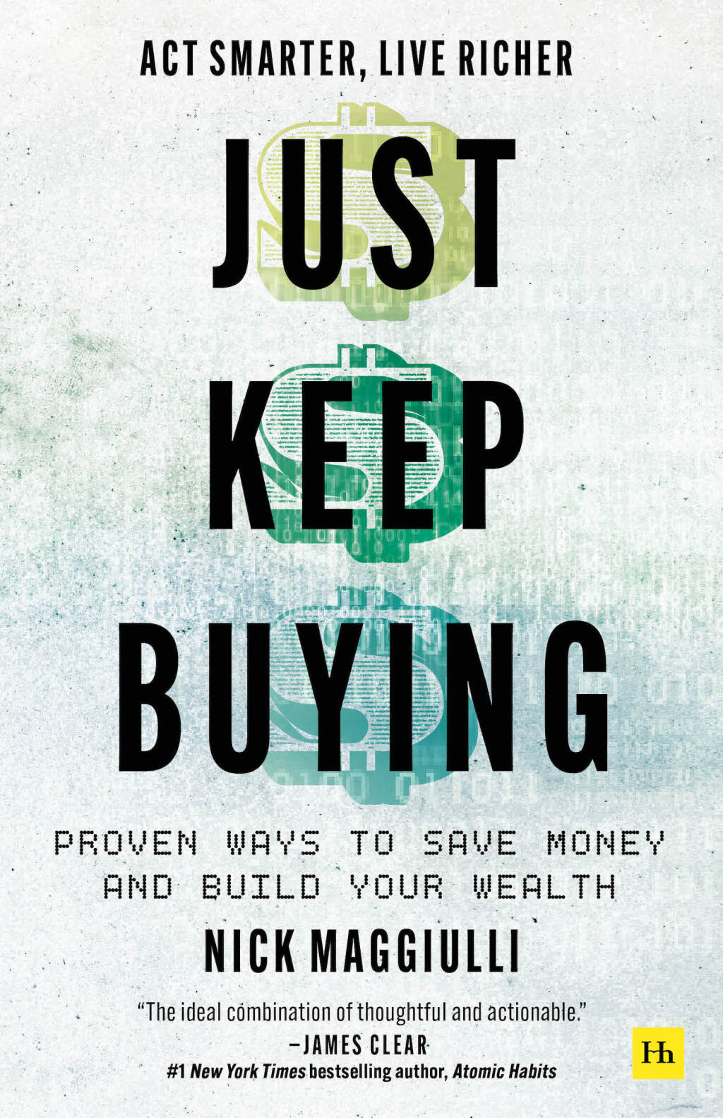 Just Keep Buying Proven ways to save money and build your wealth - (PDF/EPUB Version)