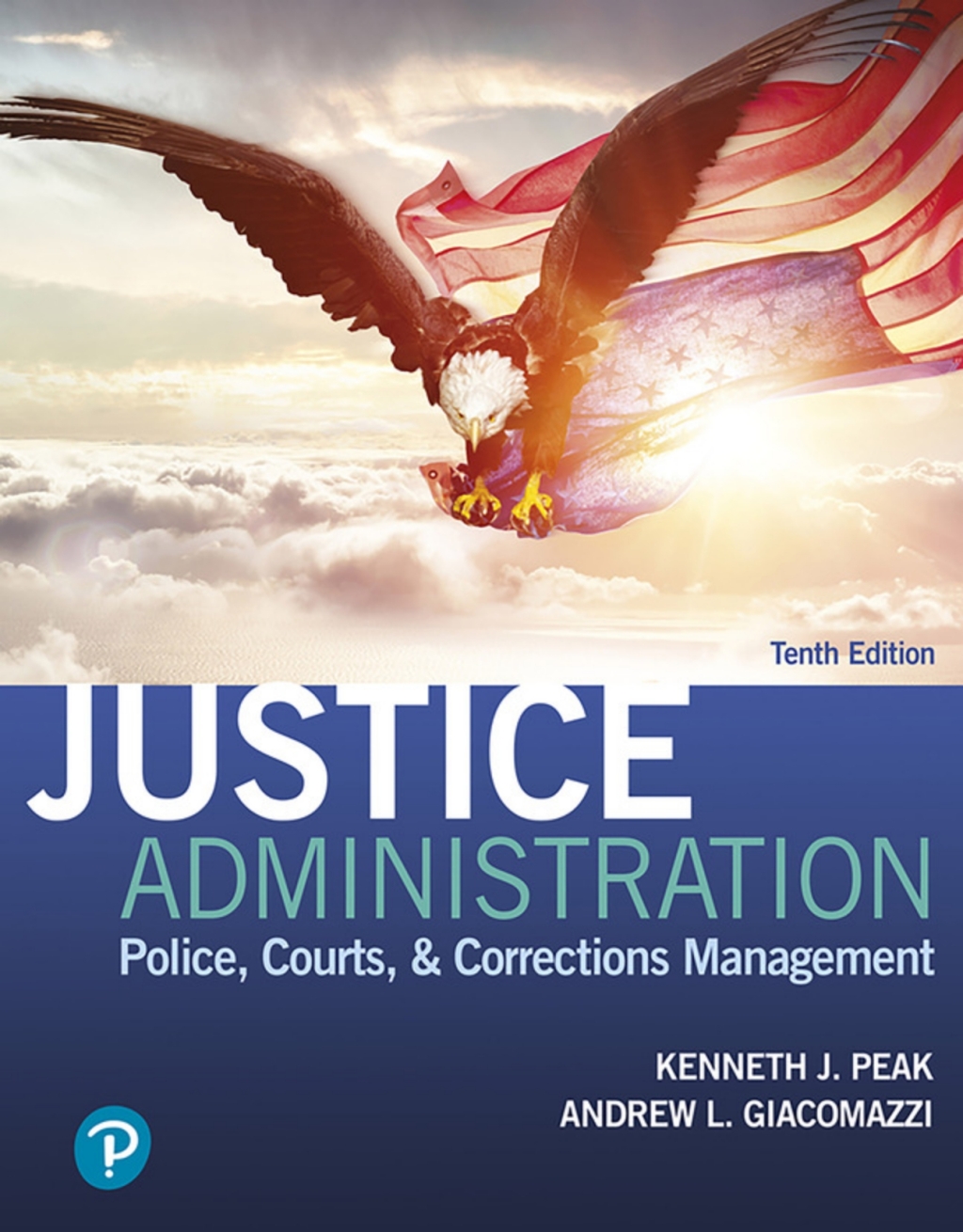 Justice Administration: Police, Courts, & Corrections Management (Pearson+) 10th Edition â€“ PDF/EPUB Version Downloadable