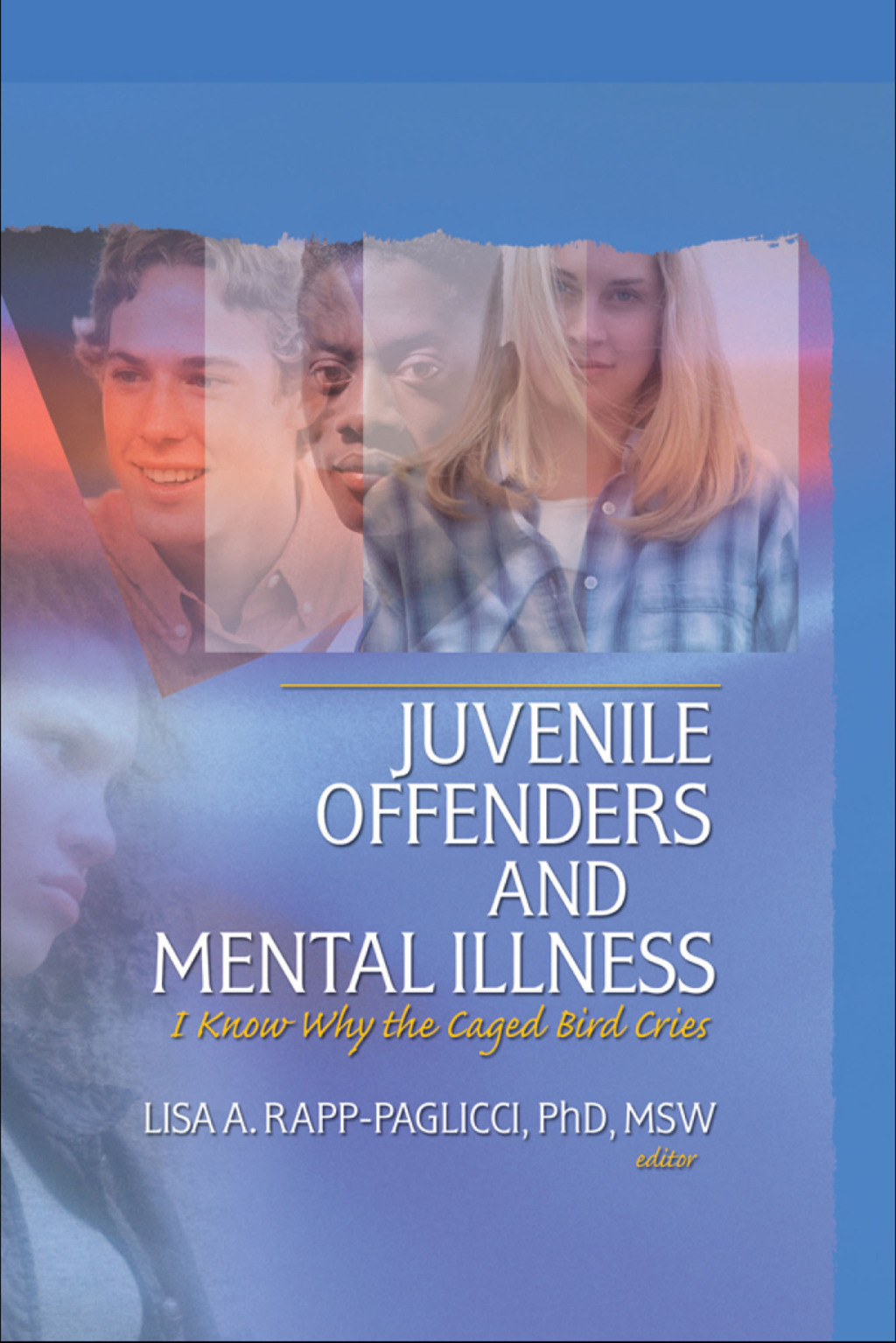 Juvenile Offenders and Mental Illness I Know Why the Caged Bird Cries 1st Edition - (PDF/EPUB Version)