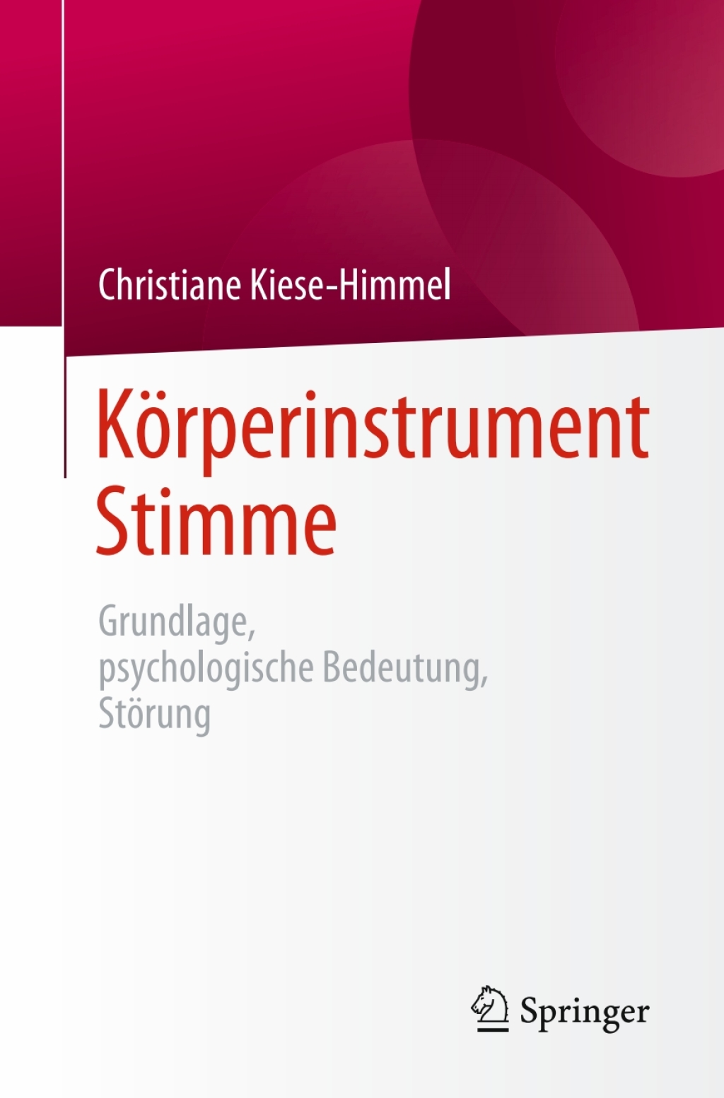 KÃ¶rperinstrument Stimme Grundlage, psychologische Bedeutung, StÃ¶rung - (PDF/EPUB Version)
