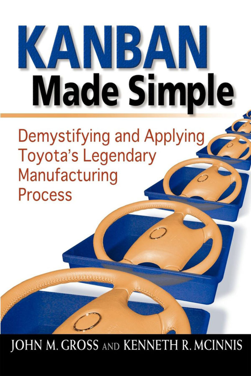Kanban Made Simple Demystifying and Applying Toyota's Legendary Manufacturing Process 1st Edition - (PDF/EPUB Version)