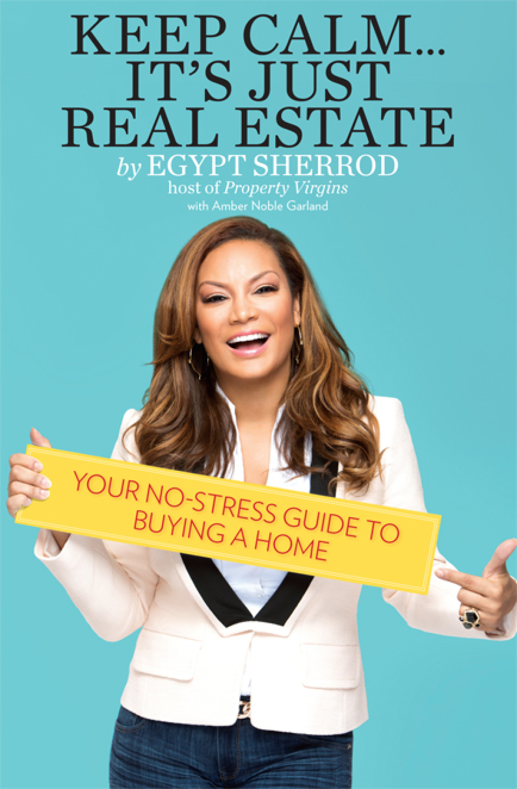 Keep Calm . . . It's Just Real Estate Your No-Stress Guide to Buying a Home - (PDF/EPUB Version)