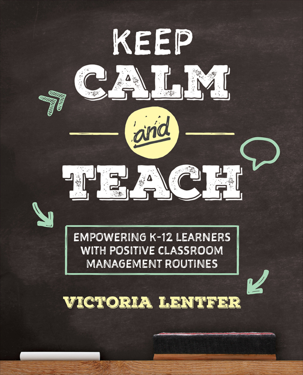 Keep CALM and Teach Empowering K-12 Learners With Positive Classroom Management Routines 1st Edition - (PDF/EPUB Version)