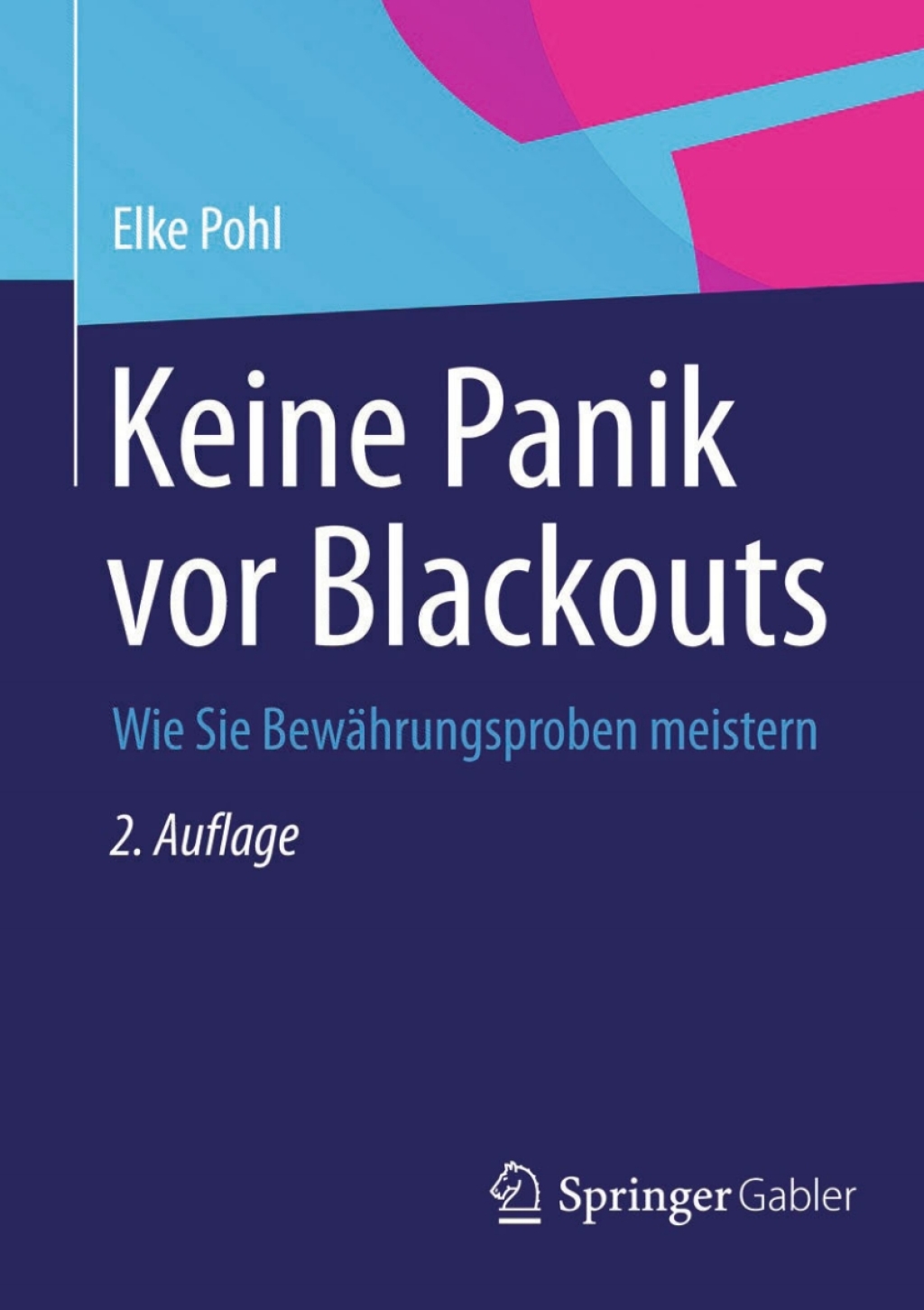 Keine Panik vor Blackouts Wie Sie BewÃ¤hrungsproben meistern 2nd Edition - (PDF/EPUB Version)