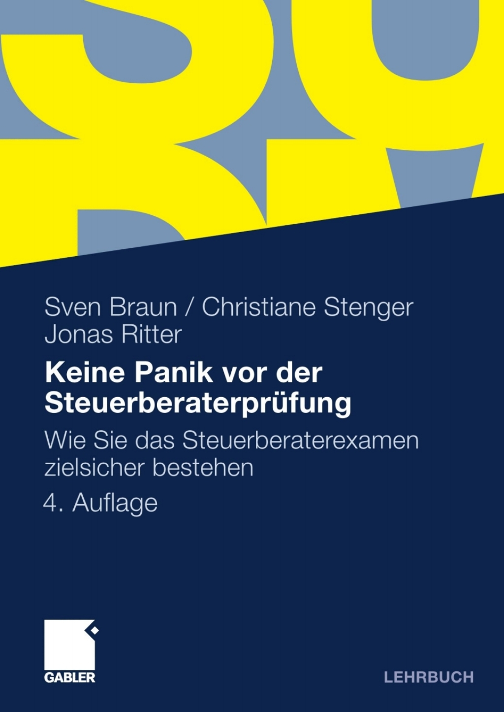Keine Panik vor der SteuerberaterprÃ¼fung Wie Sie das Steuerberaterexamen zielsicher bestehen 4th Edition - (PDF/EPUB Version)