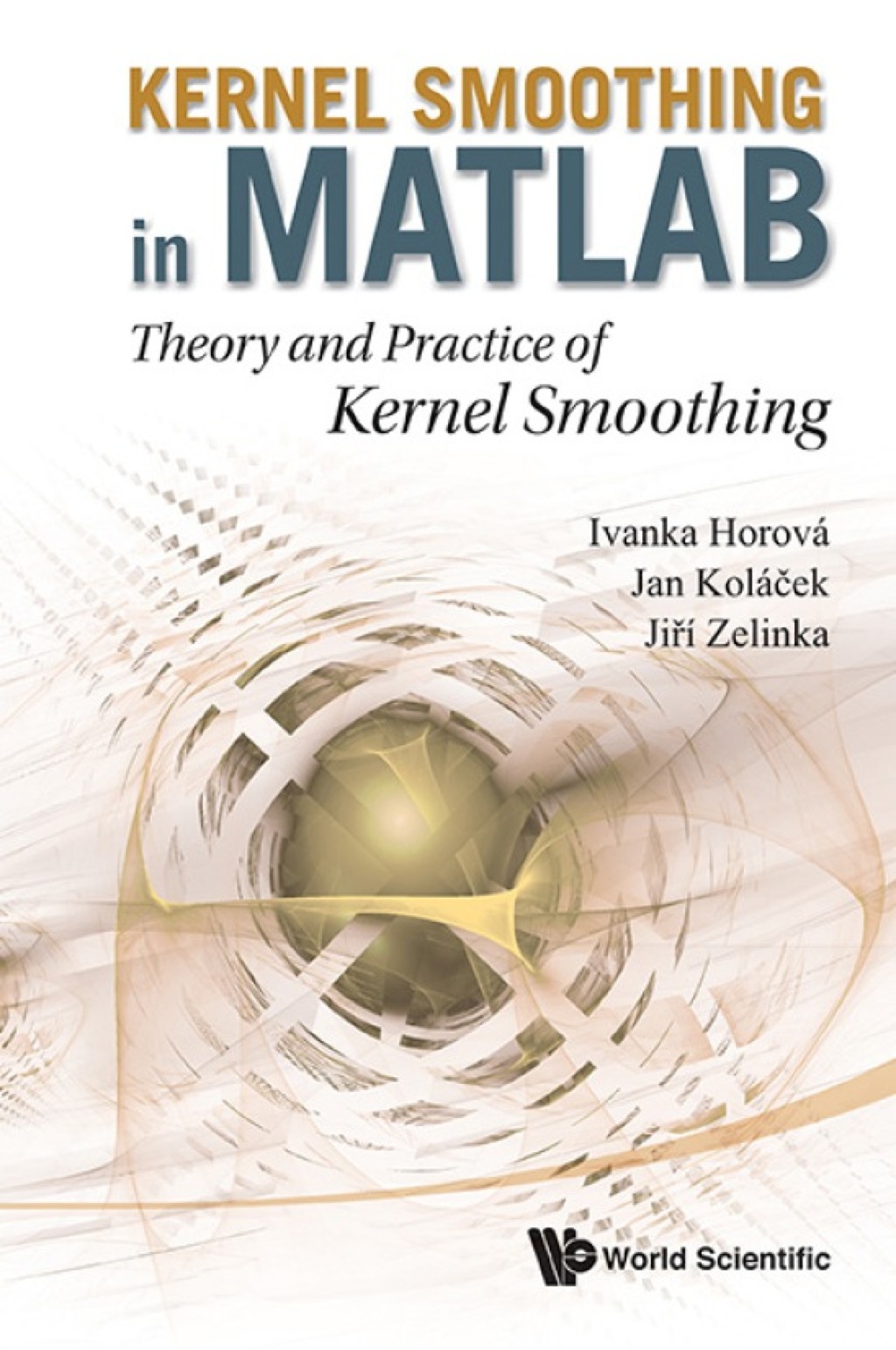 Kernel Smoothing in Matlab: Theory and Practice of Kernel Smoothing - (PDF/EPUB Version)