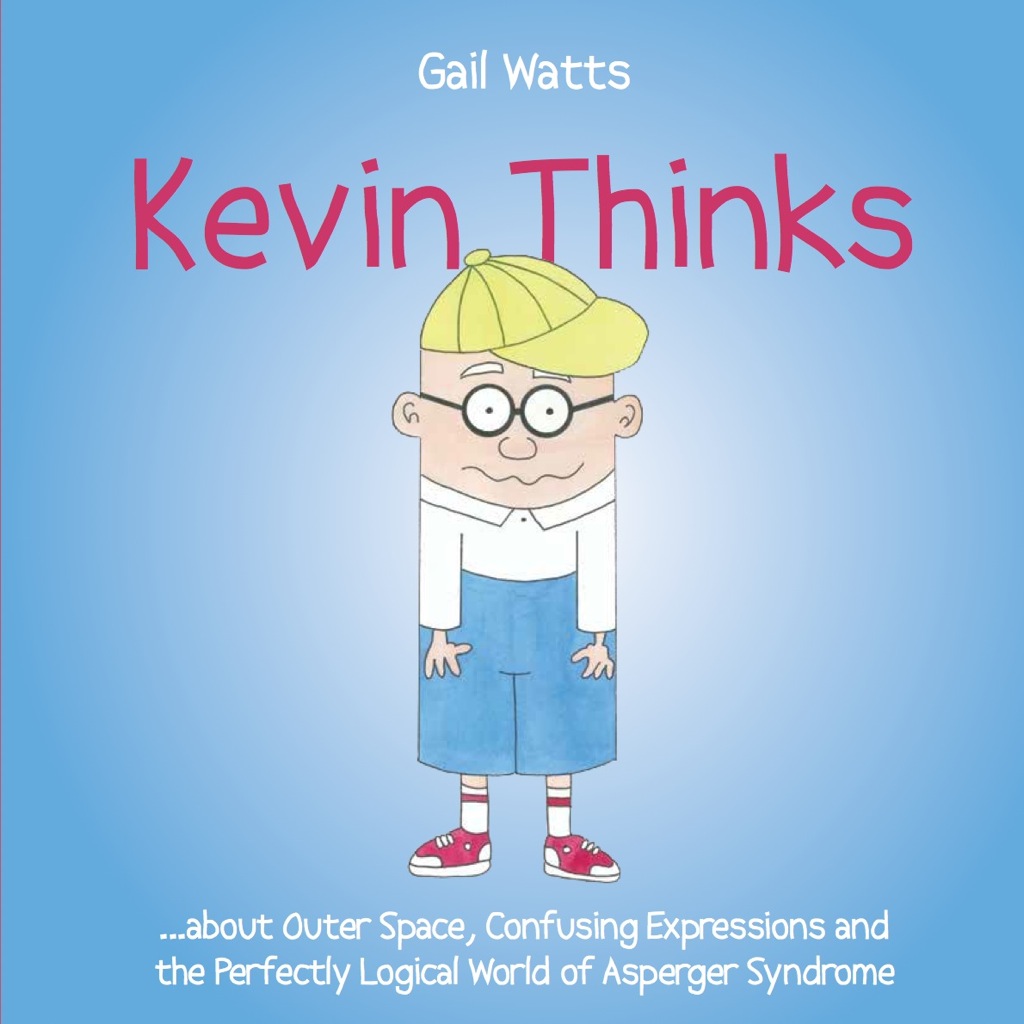 Kevin Thinks ...about Outer Space, Confusing Expressions and the Perfectly Logical World of Asperger Syndrome - (PDF/EPUB Version)