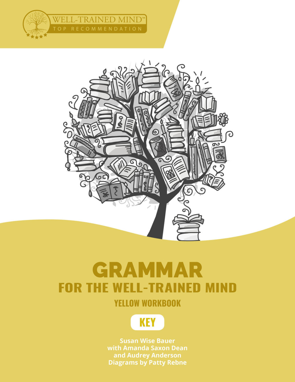 Key to Yellow Workbook: A Complete Course for Young Writers, Aspiring Rhetoricians, and Anyone Else Who Needs to Understand How English Works (Grammar for the Well-Trained Mind) - (PDF/EPUB Version)