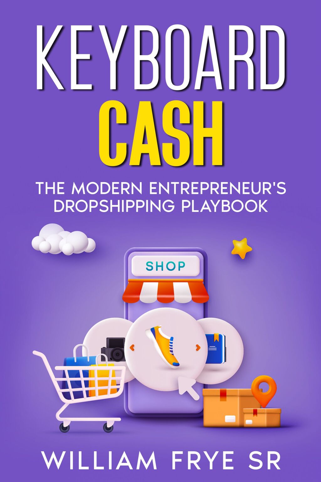 Keyboard Cash The Modern Entrepreneur's Dropshipping Playbook - (PDF/EPUB Version)