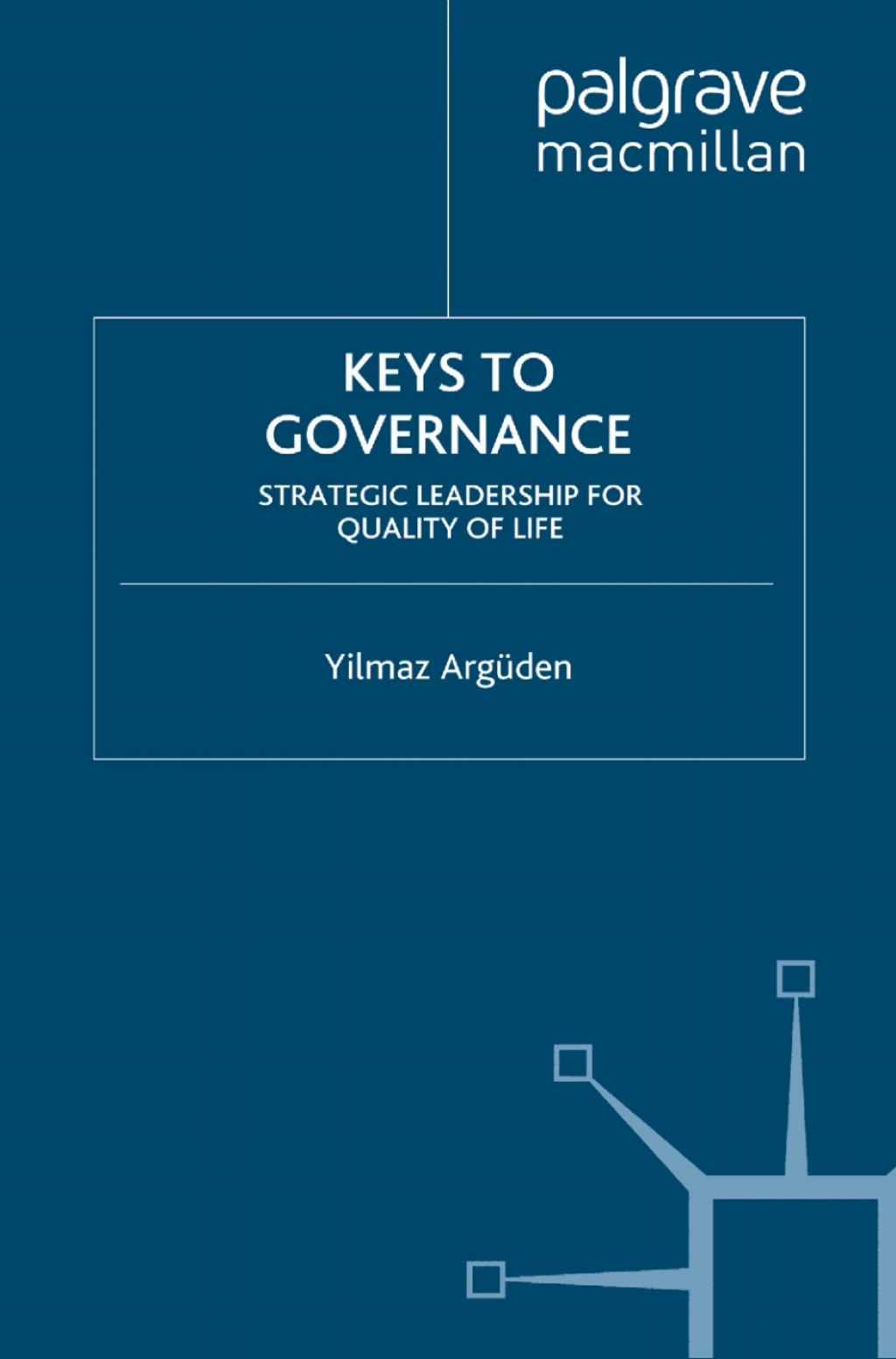 Keys to Governance Strategic Leadership for Quality of Life - (PDF/EPUB Version)