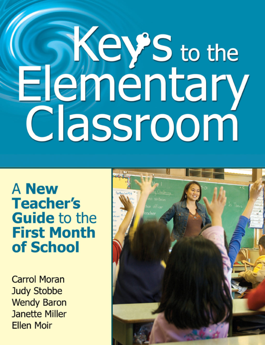 Keys to the Elementary Classroom A New Teacher?s Guide to the First Month of School - (PDF/EPUB Version)