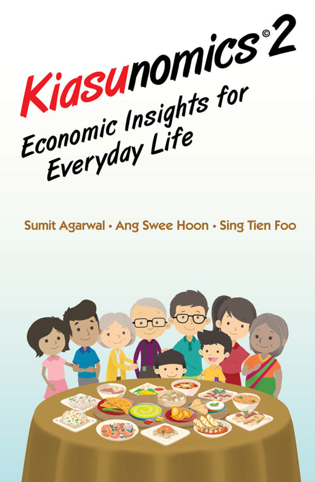 KIASUNOMICS2: ECONOMIC INSIGHTS FOR EVERYDAY LIFE Economic Insights for Everyday Life - (PDF/EPUB Version)