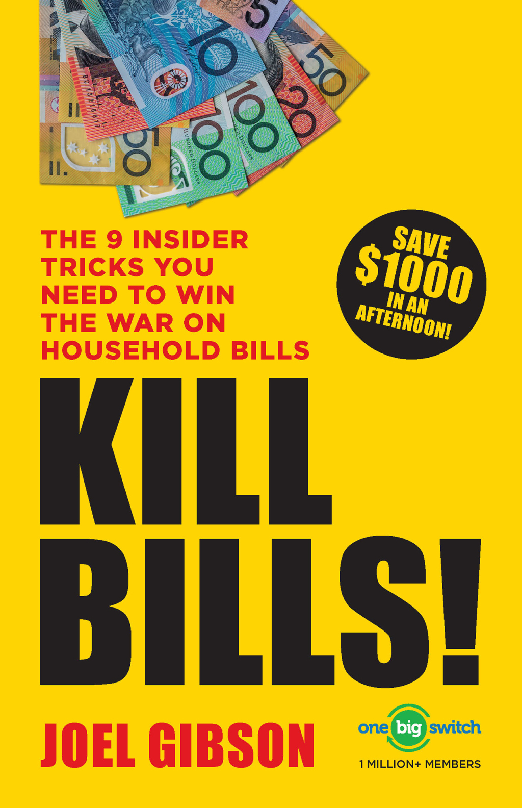 KILL BILLS! The 9 Insider Tricks You Need to Win the War on Household Bills - (PDF/EPUB Version)