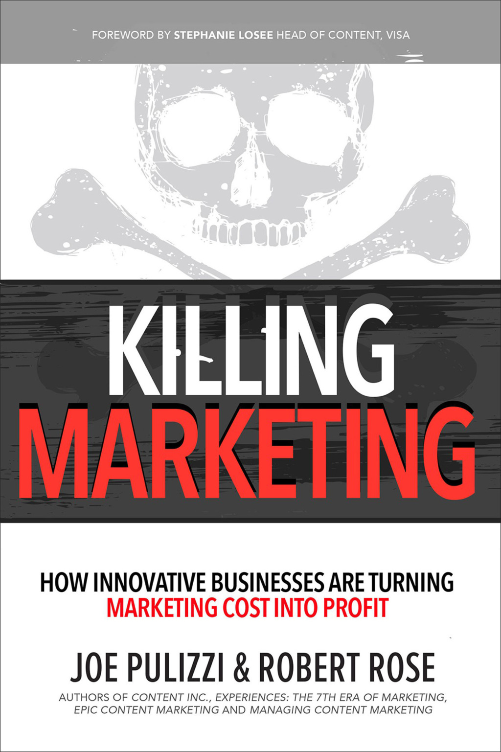 Killing Marketing: How Innovative Businesses Are Turning Marketing Cost Into Profit 1st Edition - (PDF/EPUB Version)