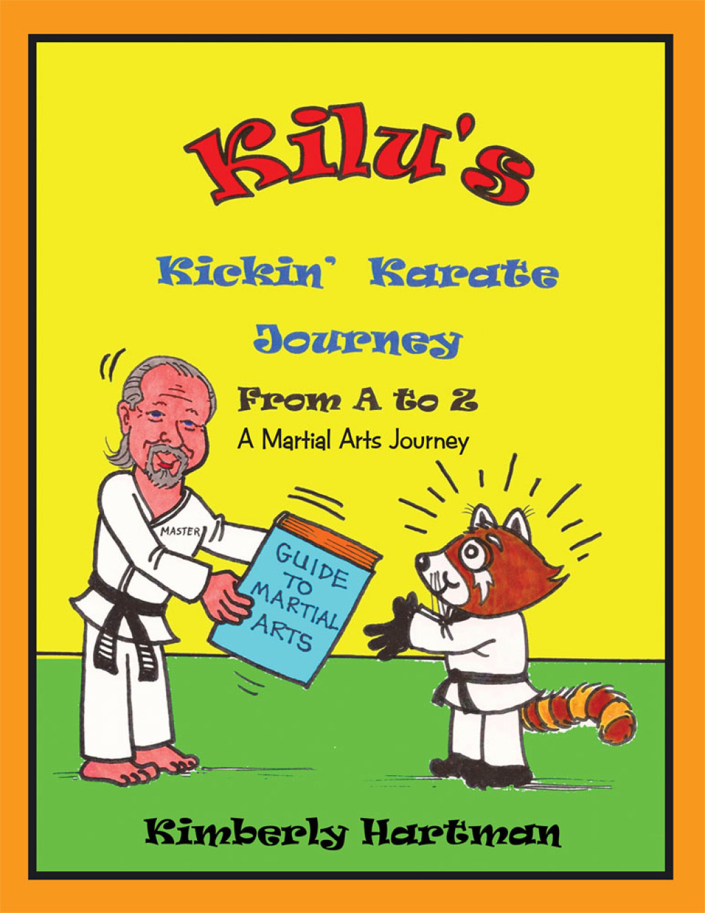 Kilu's Kickin' Karate Journey from a to Z A Martial Arts Journey - (PDF/EPUB Version)