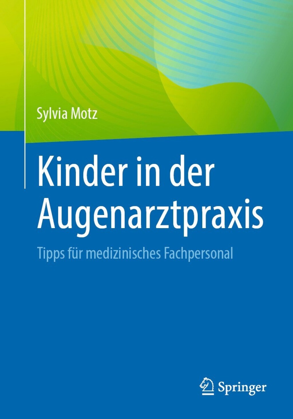 Kinder in der Augenarztpraxis Tipps fÃ¼r medizinisches Fachpersonal - (PDF/EPUB Version)