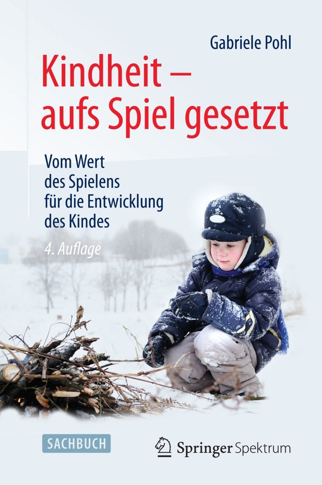 Kindheit - aufs Spiel gesetzt Vom Wert des Spielens fÃ¼r die Entwicklung des Kindes 4th Edition - (PDF/EPUB Version)