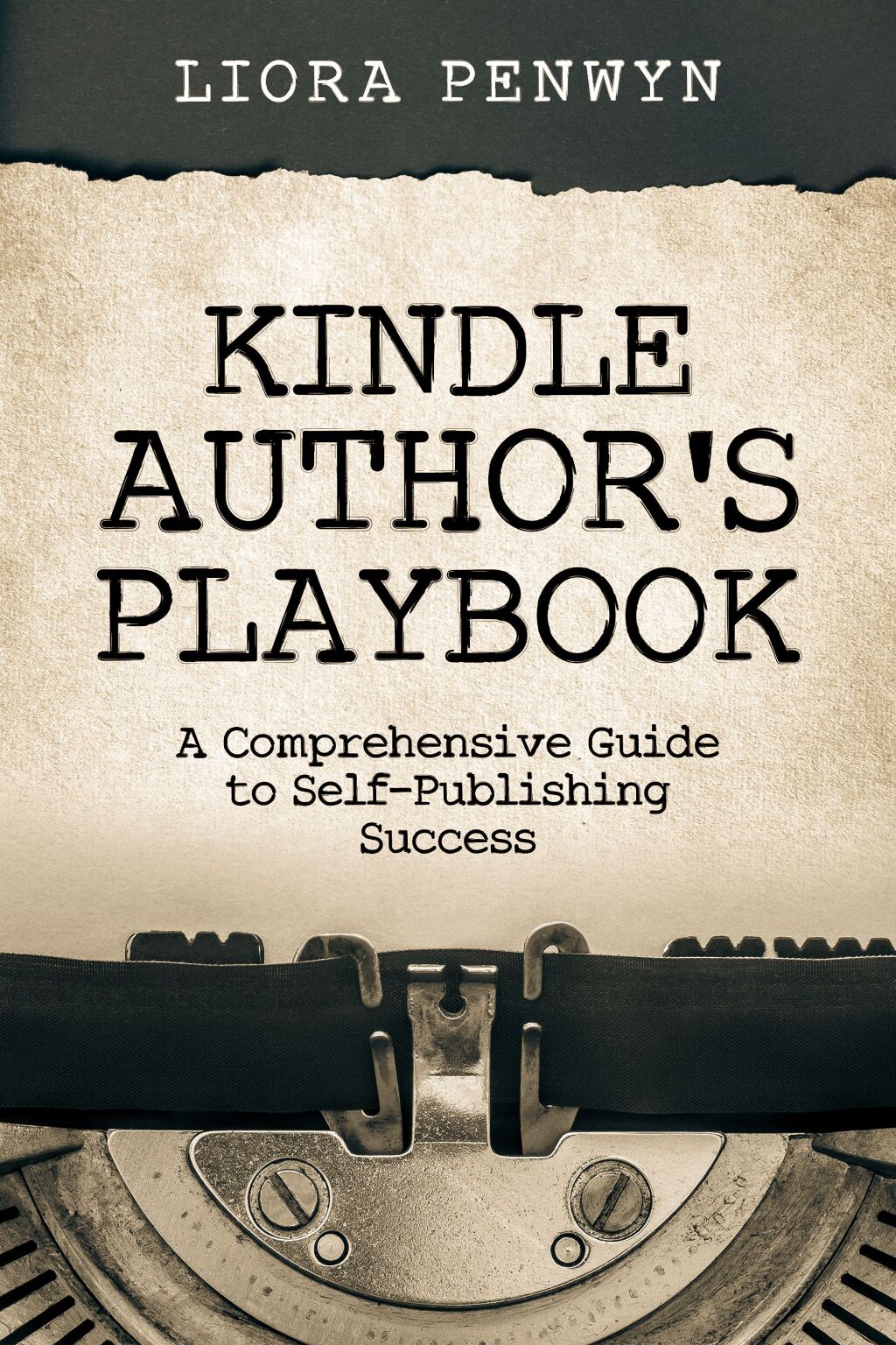 Kindle Author's Playbook A Comprehensive Guide to Self-Publishing Success - (PDF/EPUB Version)