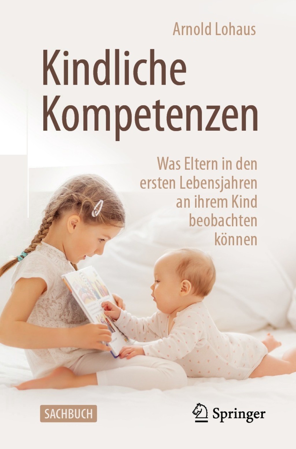 Kindliche Kompetenzen Was Eltern in den ersten Lebensjahren an ihrem Kind beobachten kÃ¶nnen - (PDF/EPUB Version)