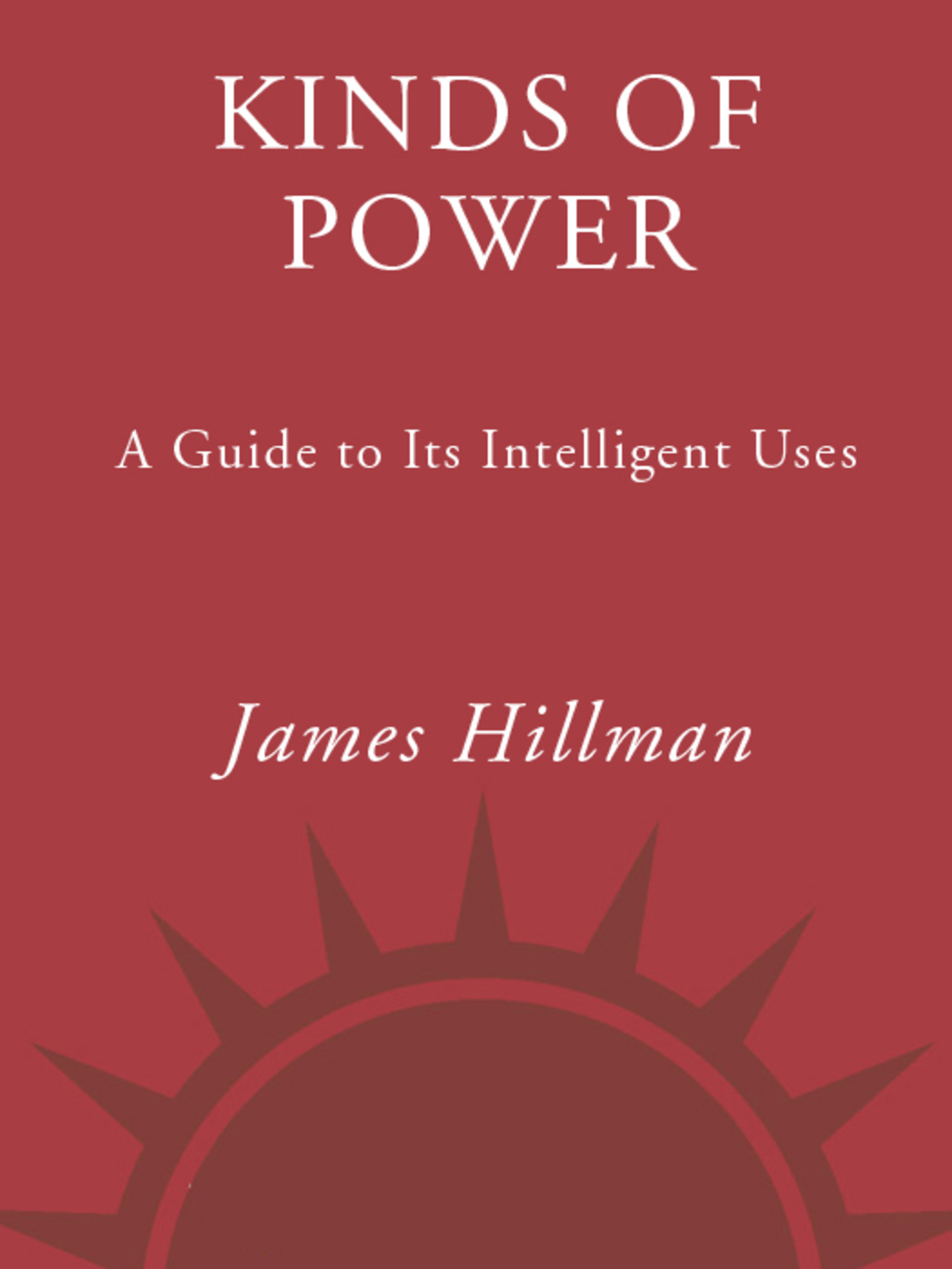 Kinds of Power A Guide to its Intelligent Uses - (PDF/EPUB Version)