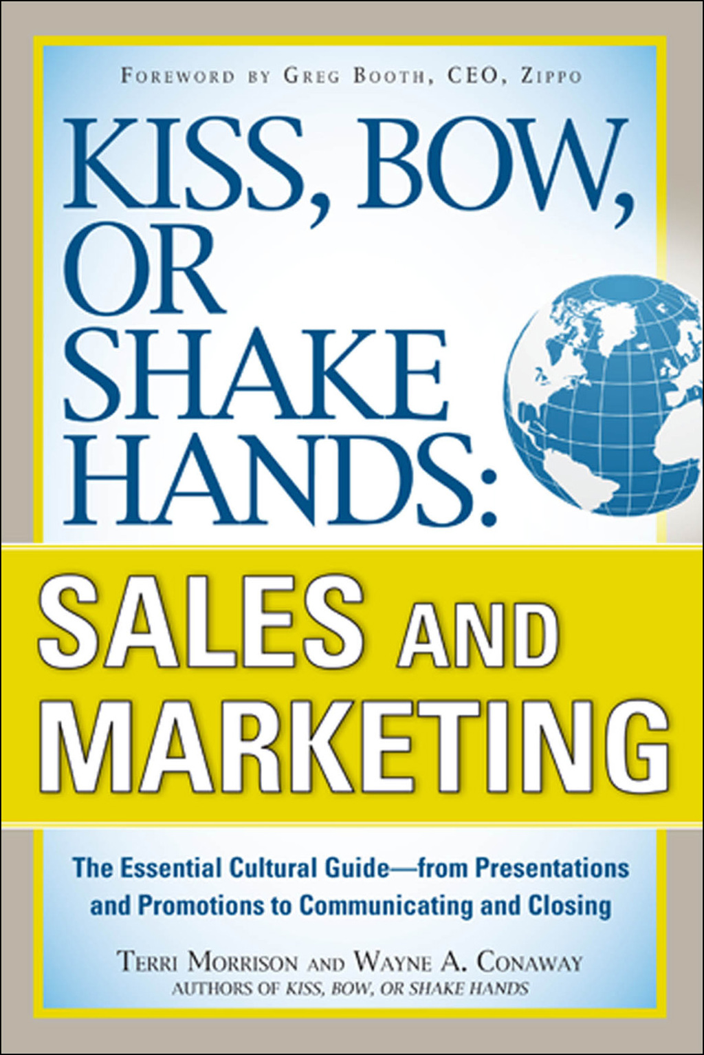 Kiss, Bow, or Shake Hands, Sales and Marketing: The Essential Cultural Guideâ€”From Presentations and Promotions to Communicating and Closing 1st Edition - (PDF/EPUB Version)