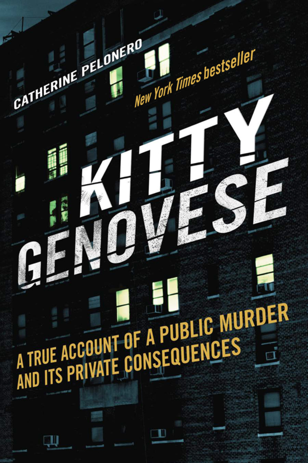 Kitty Genovese A True Account of a Public Murder and Its Private Consequences - (PDF/EPUB Version)