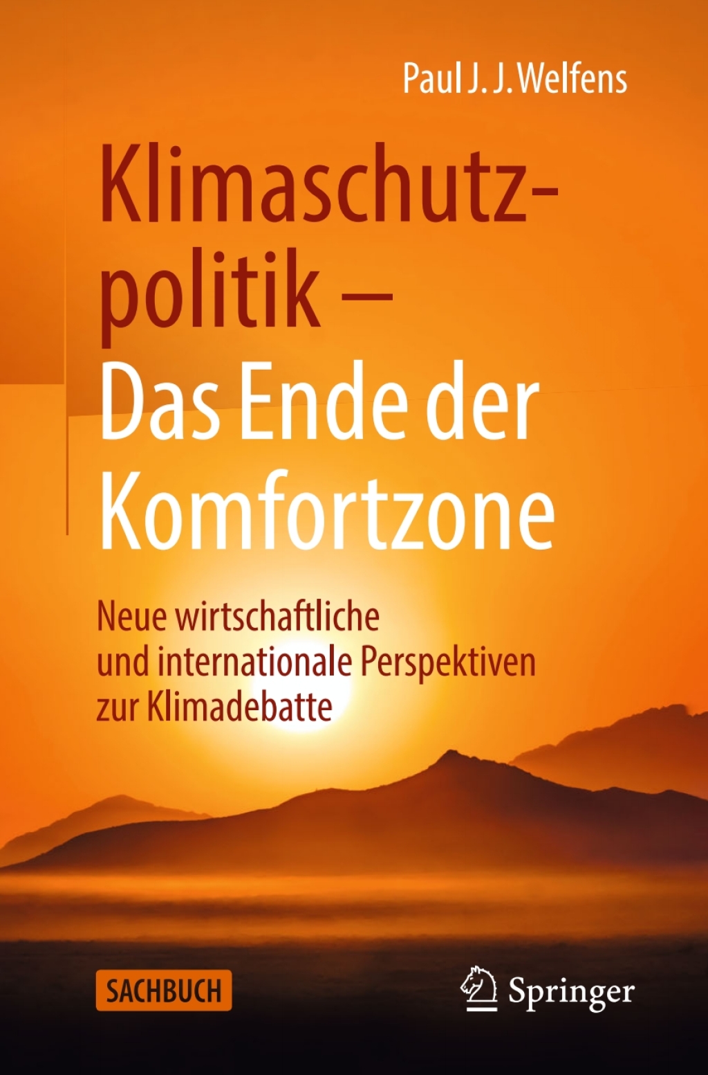 Klimaschutzpolitik - Das Ende der Komfortzone Neue wirtschaftliche und internationale Perspektiven zur Klimadebatte - (PDF/EPUB Version)