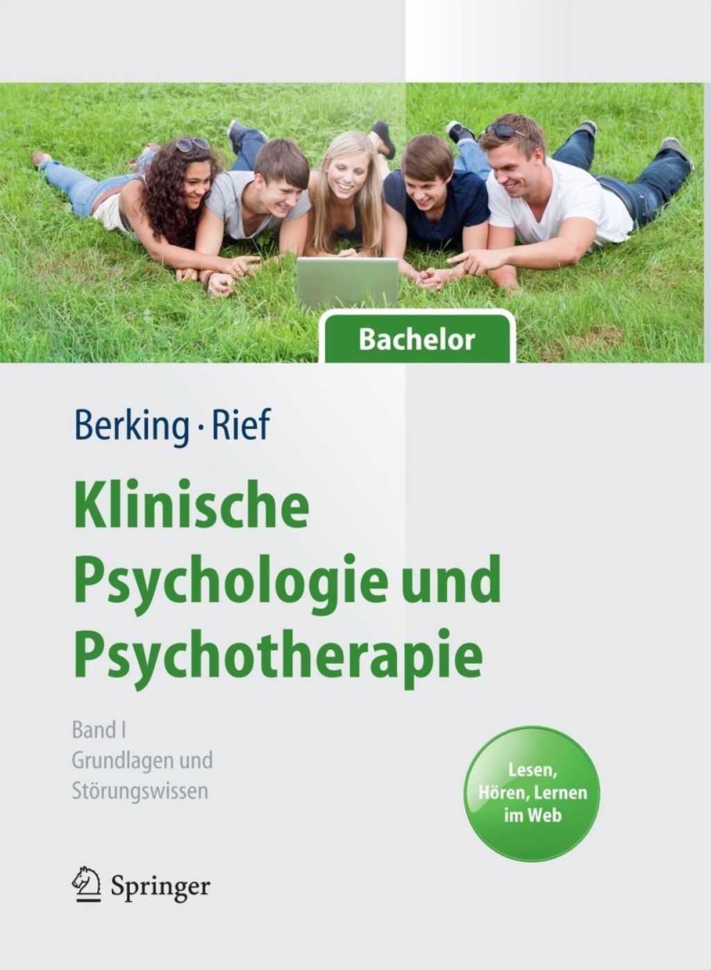 Klinische Psychologie und Psychotherapie fÃ¼r Bachelor Band I: Grundlagen und StÃ¶rungswissen. Lesen, HÃ¶ren, Lernen im Web - (PDF/EPUB Version)