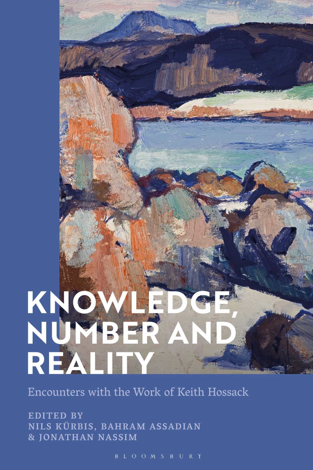 Knowledge, Number and Reality Encounters with the Work of Keith Hossack 1st Edition - (PDF/EPUB Version)