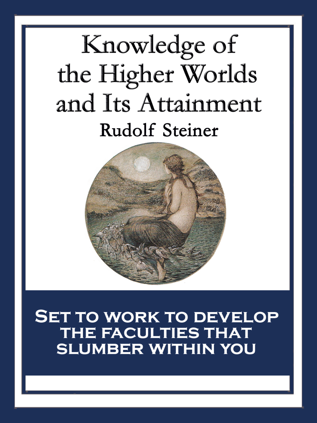 Knowledge of the Higher Worlds and Its Attainment With linked Table of Contents - (PDF/EPUB Version)
