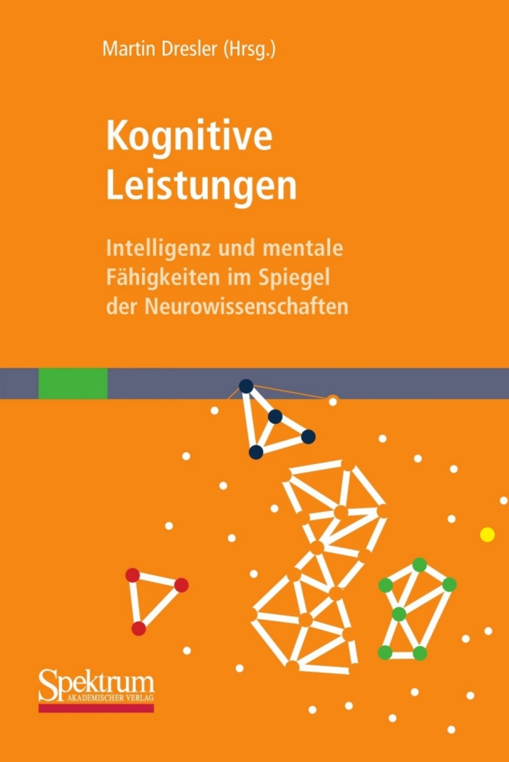 Kognitive Leistungen Intelligenz und mentale FÃ¤higkeiten im Spiegel der Neurowissenschaften 1st Edition - (PDF/EPUB Version)
