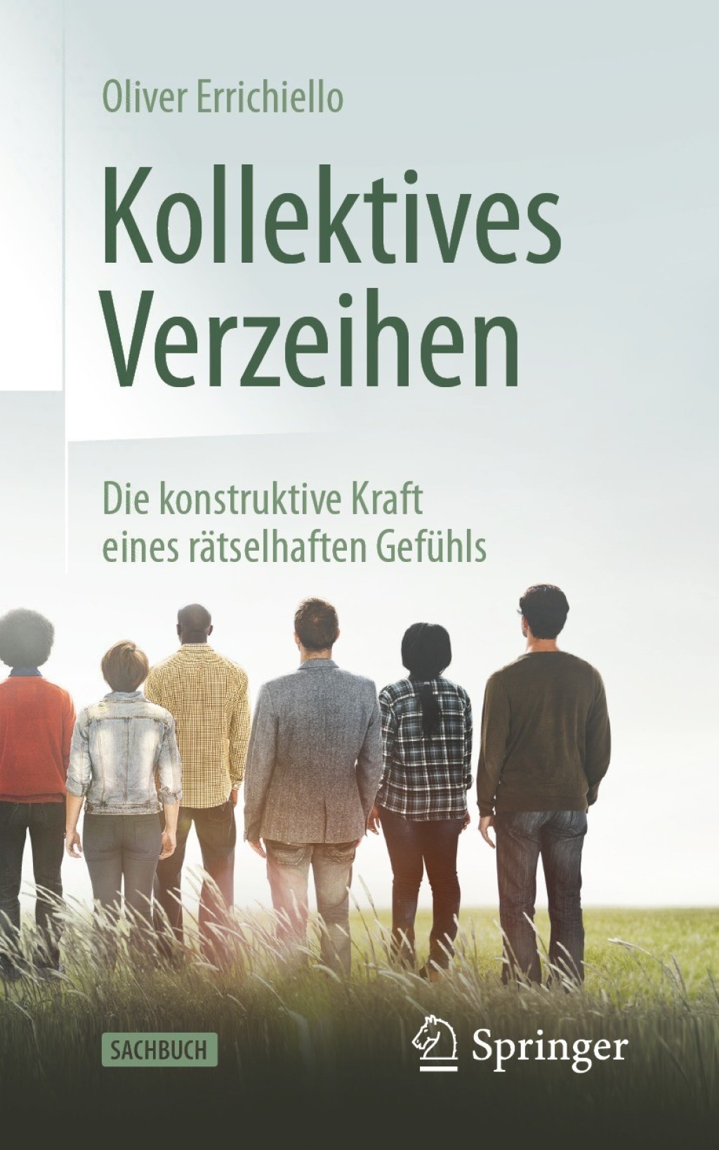 Kollektives Verzeihen Die konstruktive Kraft eines rÃ¤tselhaften GefÃ¼hls - (PDF/EPUB Version)