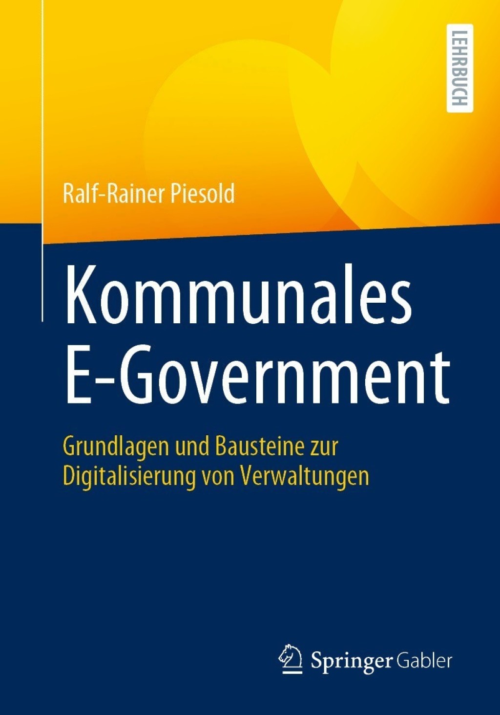 Kommunales E-Government Grundlagen und Bausteine zur Digitalisierung von Verwaltungen - (PDF/EPUB Version)