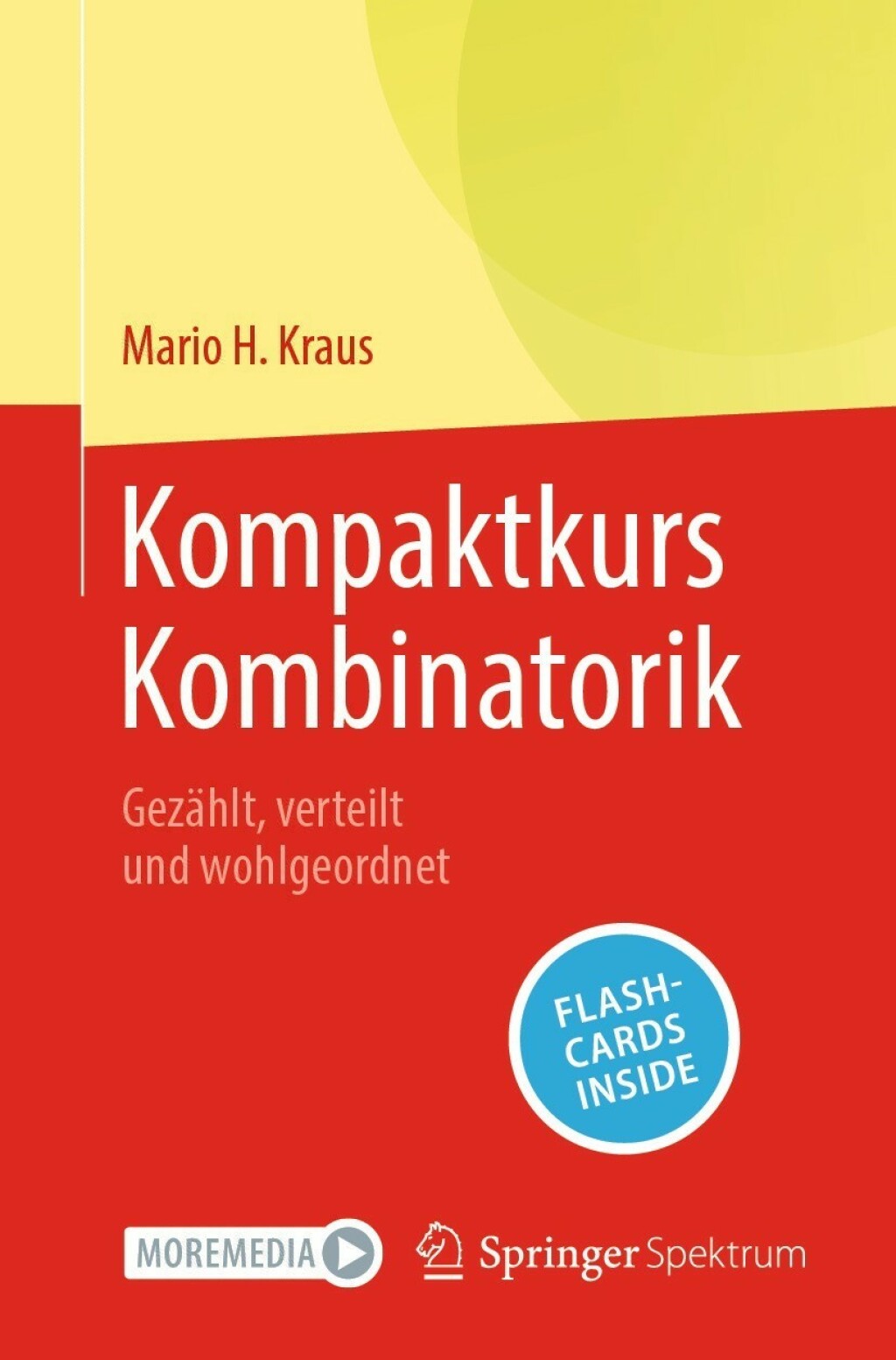 Kompaktkurs Kombinatorik GezÃ¤hlt, verteilt und wohlgeordnet - (PDF/EPUB Version)