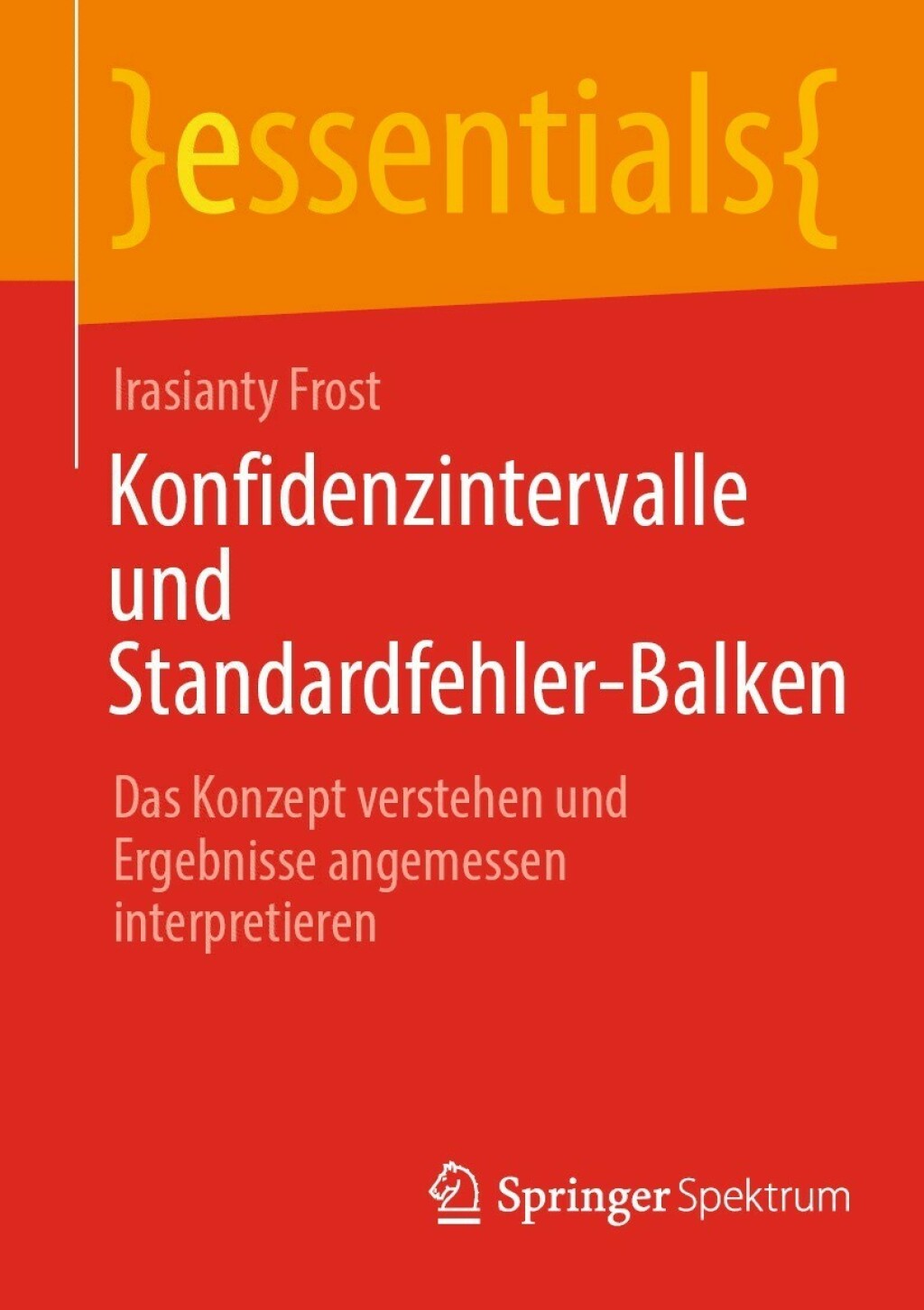Konfidenzintervalle und Standardfehler-Balken Das Konzept verstehen und Ergebnisse angemessen interpretieren - (PDF/EPUB Version)