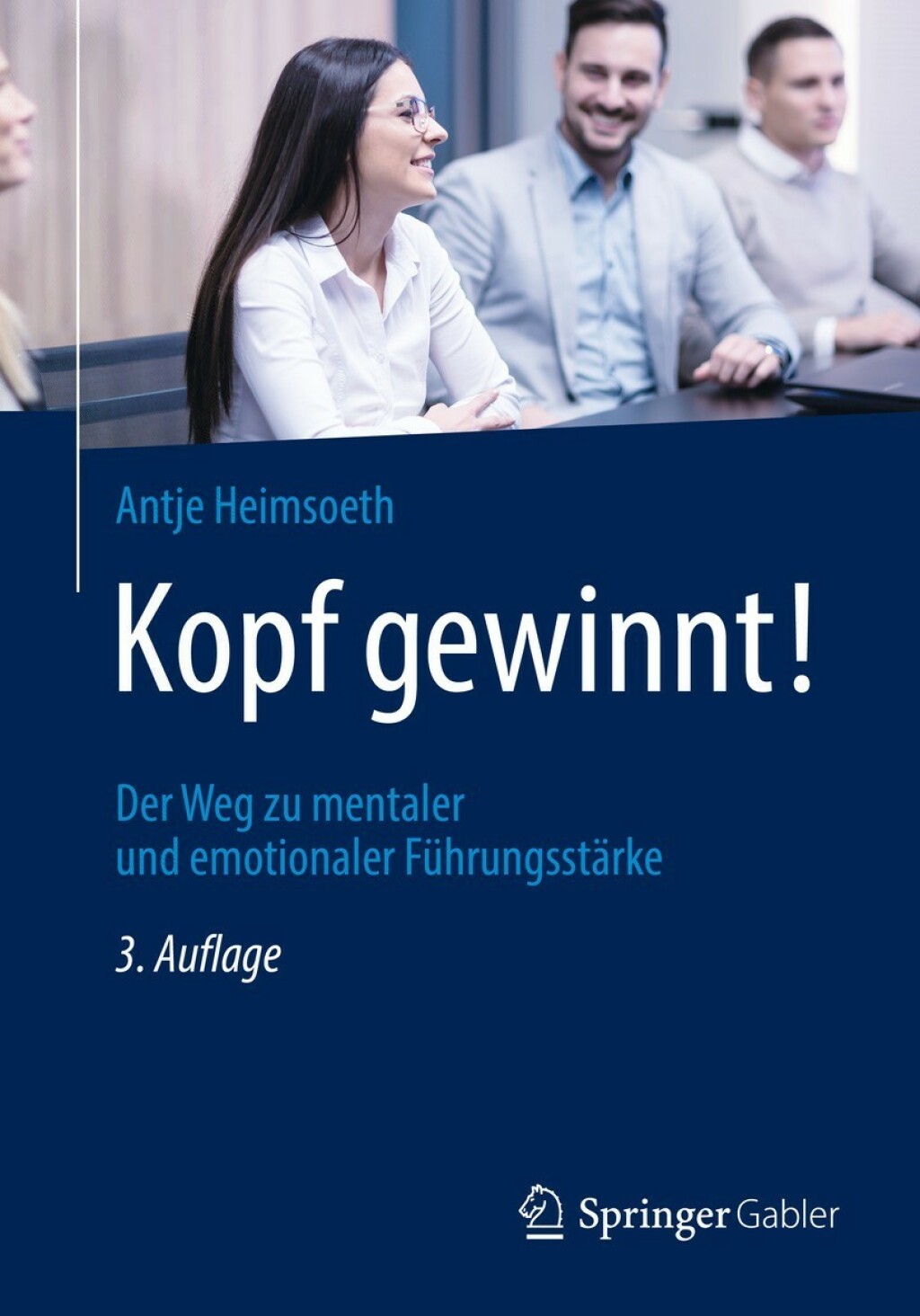 Kopf gewinnt! Der Weg zu mentaler und emotionaler FÃ¼hrungsstÃ¤rke 3rd Edition - (PDF/EPUB Version)
