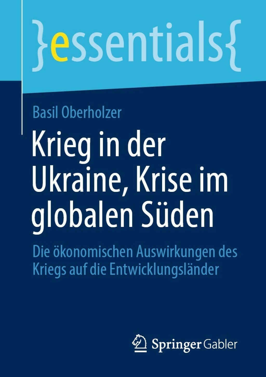 Krieg in der Ukraine, Krise im globalen SÃ¼den Die Ã¶konomischen Auswirkungen des Kriegs auf die EntwicklungslÃ¤nder - (PDF/EPUB Version)