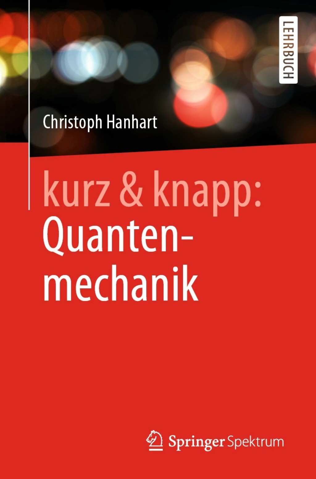 kurz & knapp: Quantenmechanik Das Wichtigste auf unter 150 Seiten - (PDF/EPUB Version)