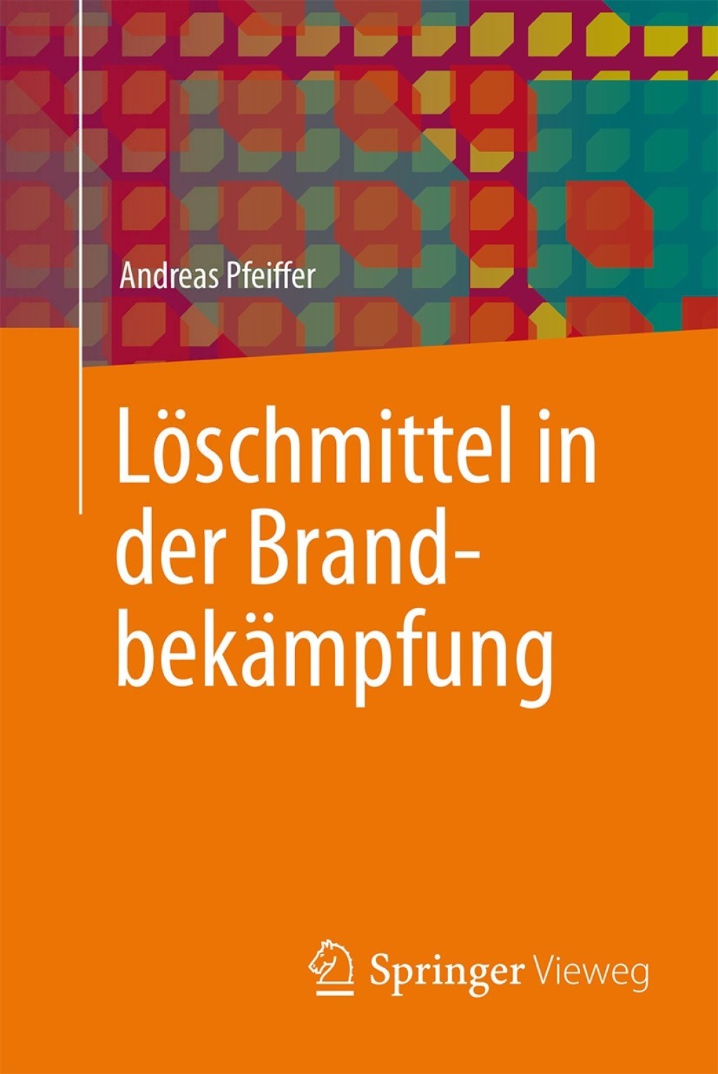 LÃ¶schmittel in der BrandbekÃ¤mpfung - (PDF/EPUB Version)