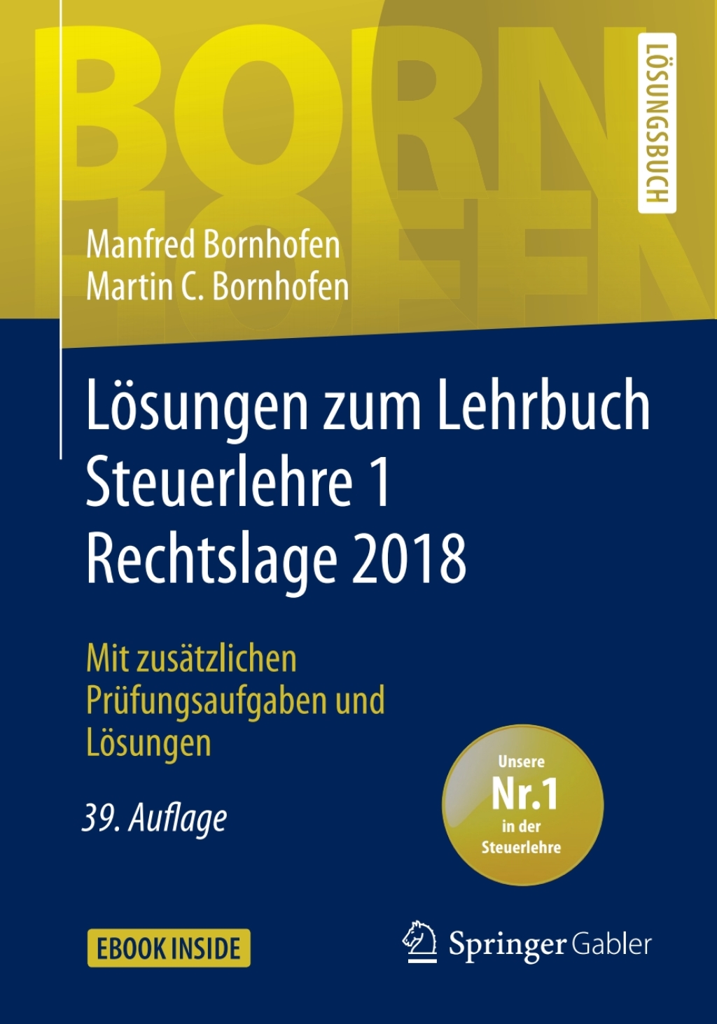 LÃ¶sungen zum Lehrbuch Steuerlehre 1 Rechtslage 2018 Mit zusÃ¤tzlichen PrÃ¼fungsaufgaben und LÃ¶sungen 39th Edition - (PDF/EPUB Version)