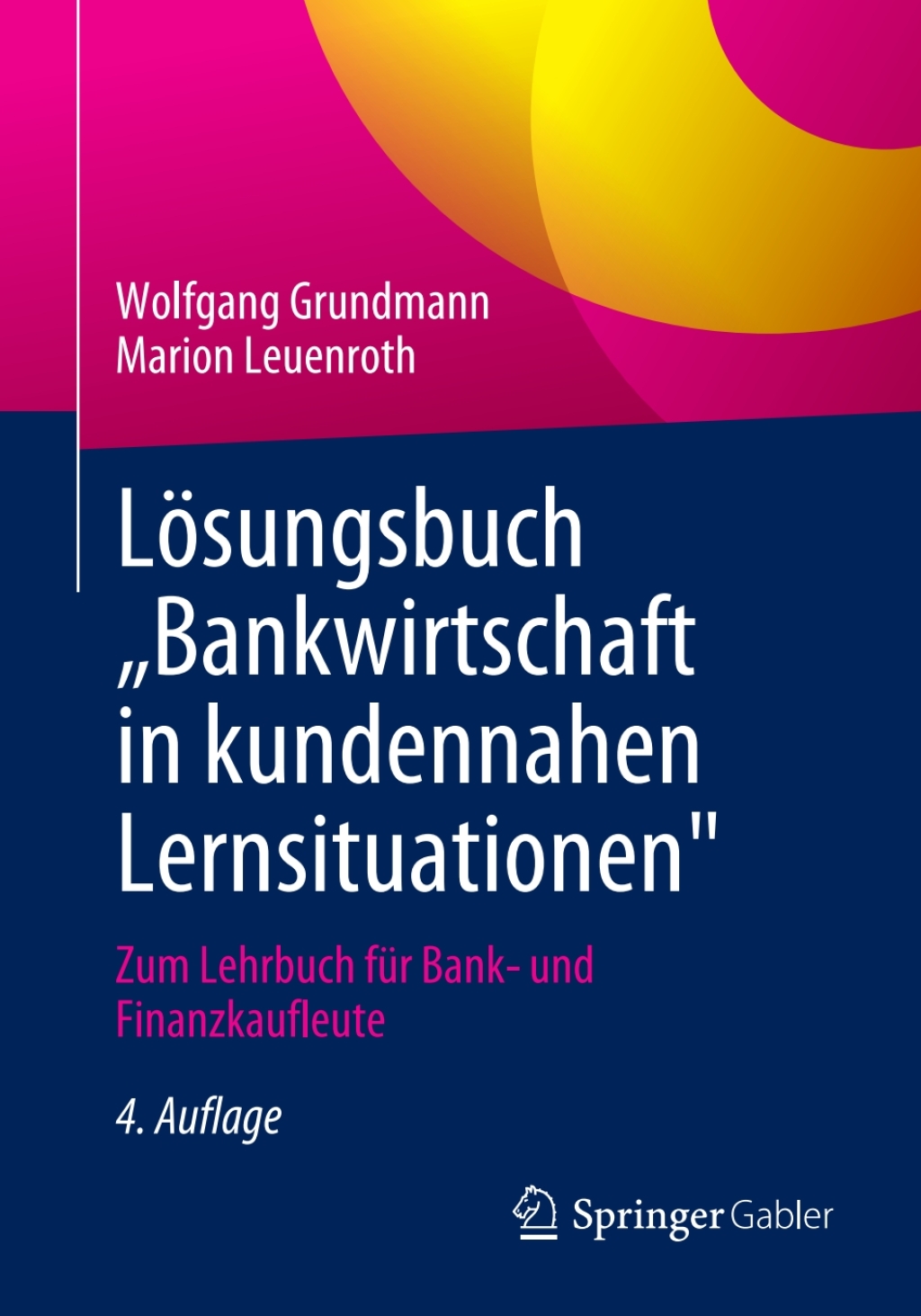 LÃ¶sungsbuch â€žBankwirtschaft in kundennahen Lernsituationen" Zum Lehrbuch fÃ¼r Bank- und Finanzkaufleute 4th Edition - (PDF/EPUB Version)